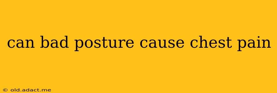 can bad posture cause chest pain