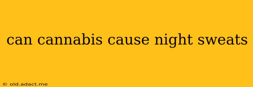 can cannabis cause night sweats