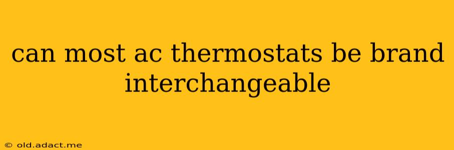 can most ac thermostats be brand interchangeable