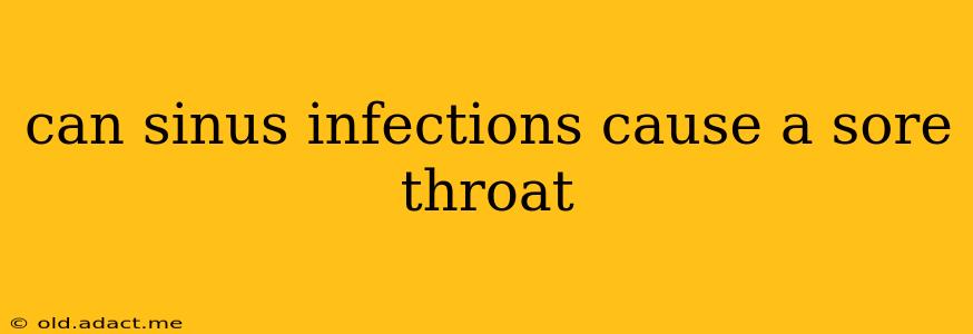 can sinus infections cause a sore throat
