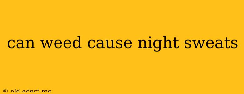 can weed cause night sweats