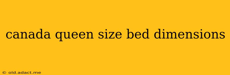 canada queen size bed dimensions