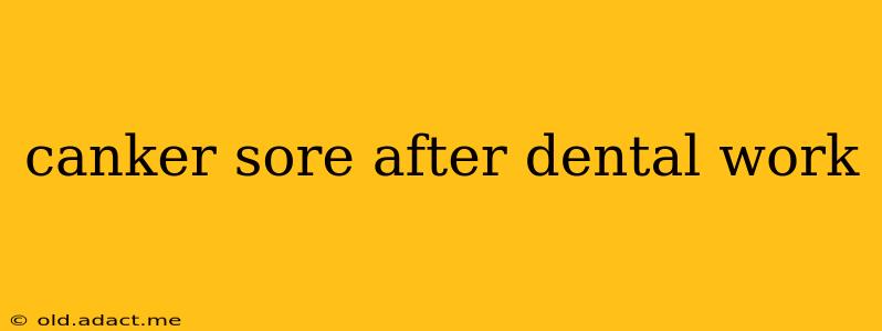 canker sore after dental work