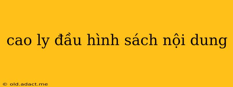 cao ly đầu hình sách nội dung