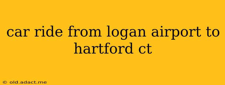 car ride from logan airport to hartford ct