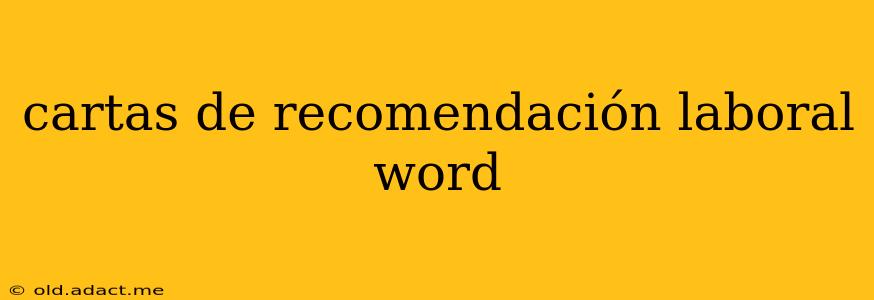 cartas de recomendación laboral word