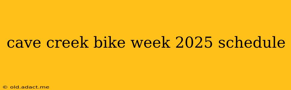 cave creek bike week 2025 schedule