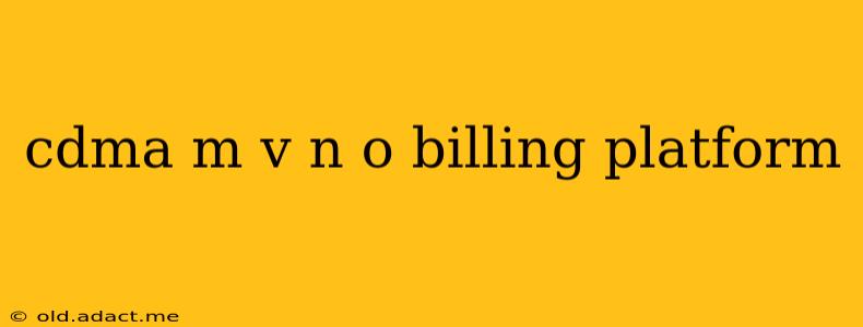 cdma m v n o billing platform