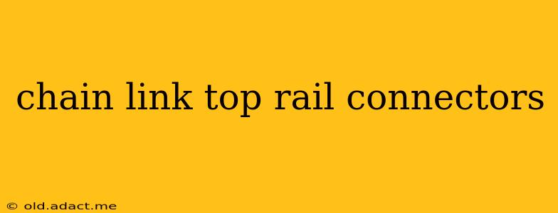 chain link top rail connectors