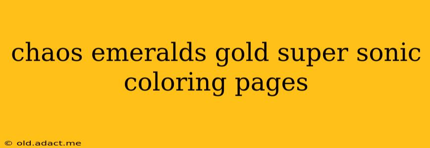 chaos emeralds gold super sonic coloring pages