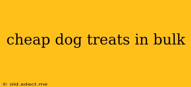 cheap dog treats in bulk
