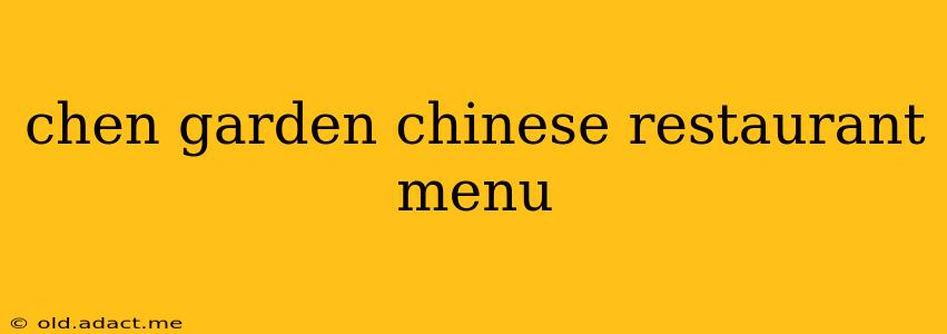 chen garden chinese restaurant menu