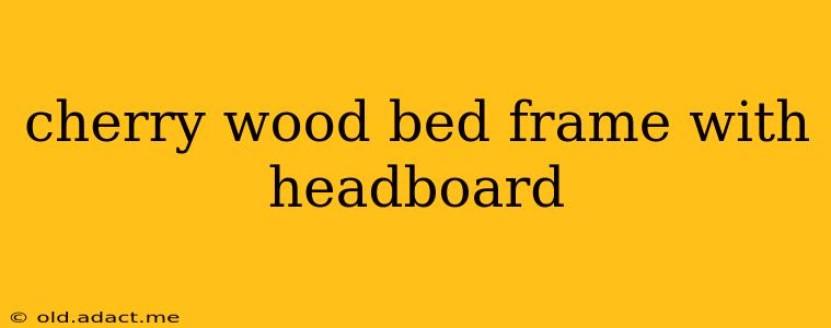 cherry wood bed frame with headboard