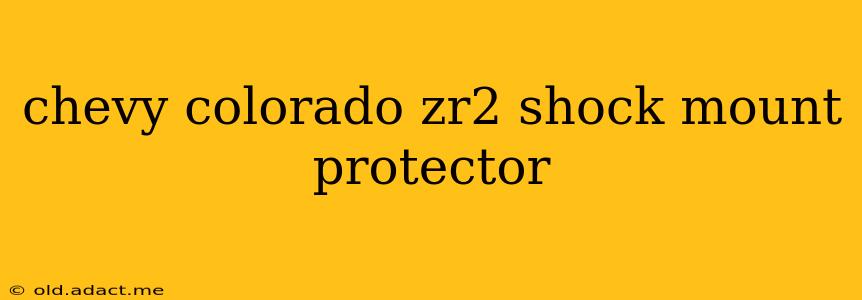 chevy colorado zr2 shock mount protector