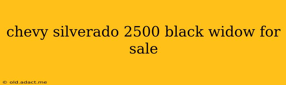 chevy silverado 2500 black widow for sale