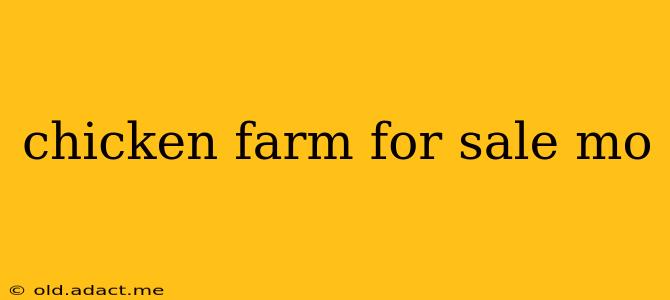 chicken farm for sale mo