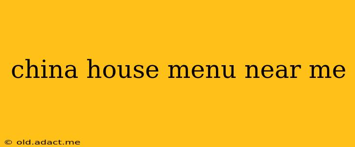 china house menu near me