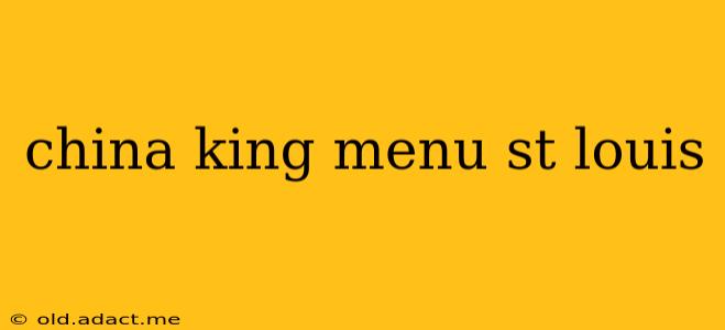 china king menu st louis