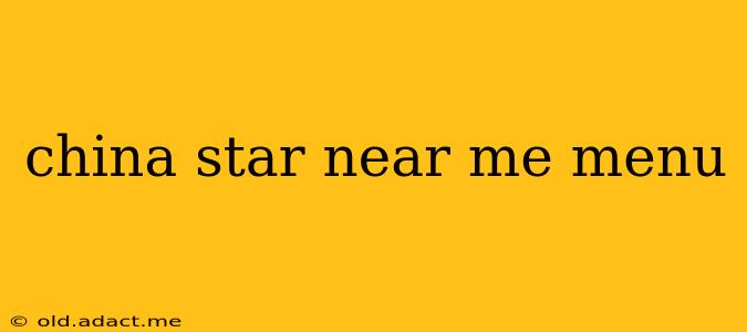 china star near me menu