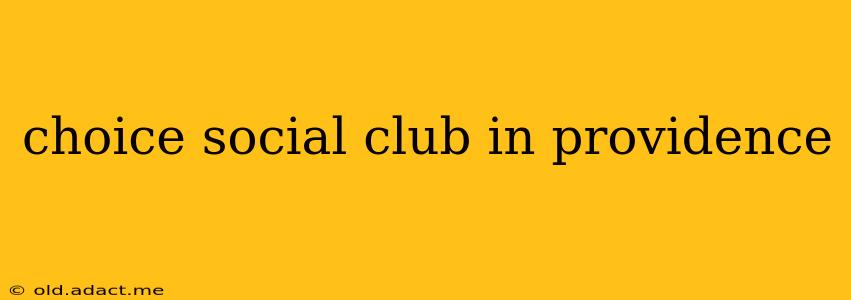 choice social club in providence