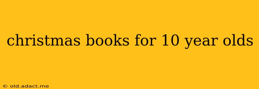 christmas books for 10 year olds