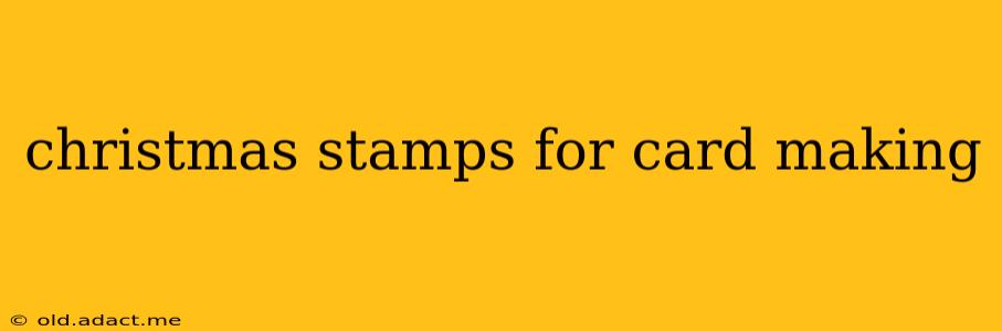 christmas stamps for card making