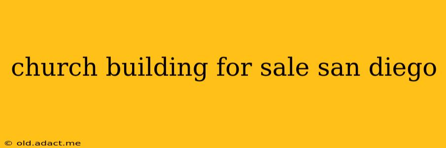 church building for sale san diego