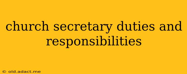 church secretary duties and responsibilities