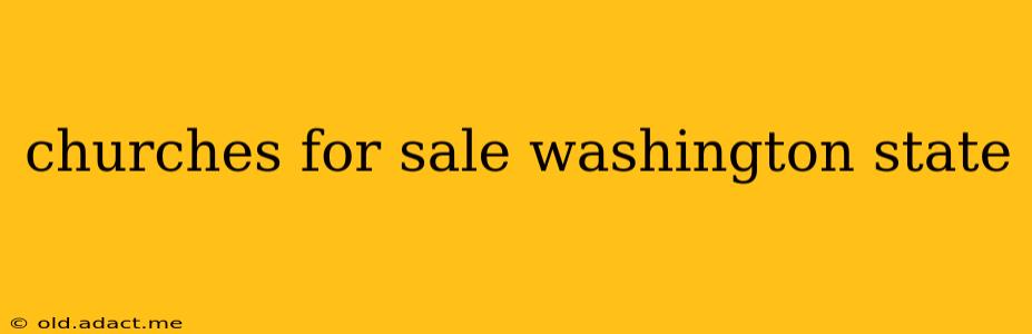 churches for sale washington state