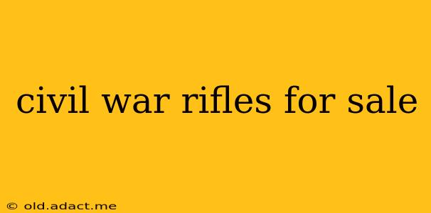 civil war rifles for sale