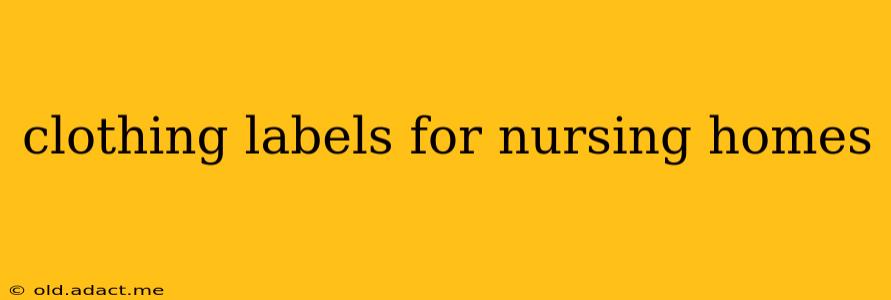 clothing labels for nursing homes