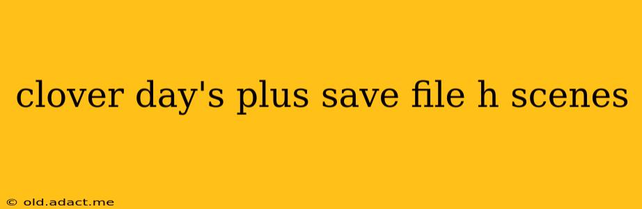 clover day's plus save file h scenes