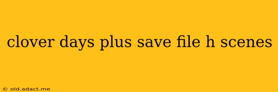 clover days plus save file h scenes