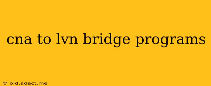 cna to lvn bridge programs
