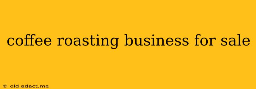 coffee roasting business for sale