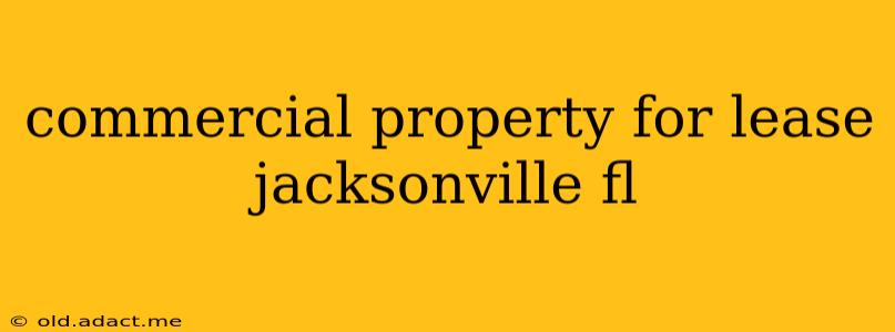 commercial property for lease jacksonville fl