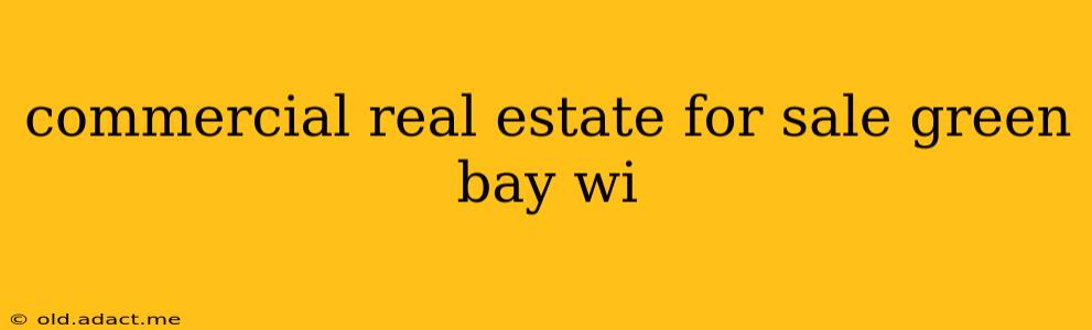 commercial real estate for sale green bay wi