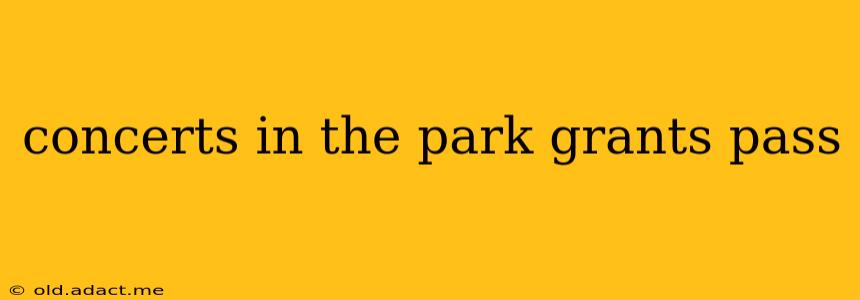 concerts in the park grants pass