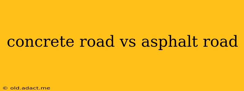 concrete road vs asphalt road