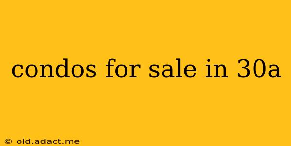 condos for sale in 30a