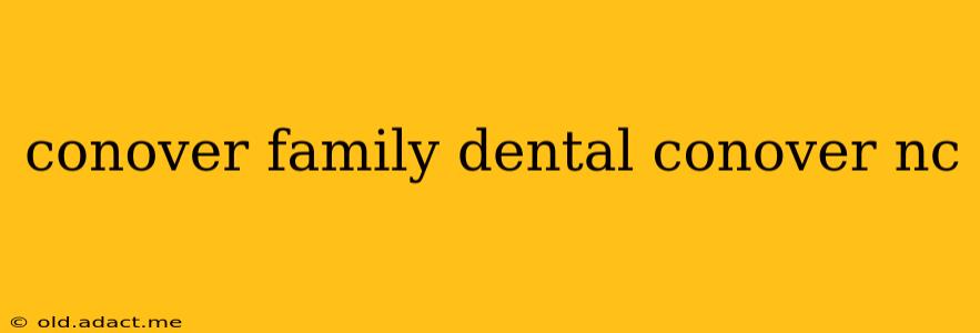 conover family dental conover nc