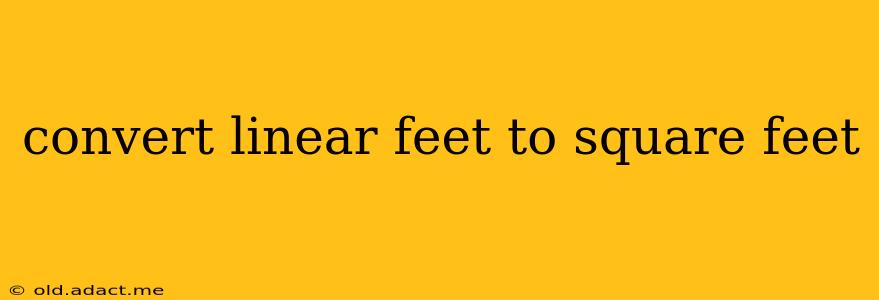 convert linear feet to square feet