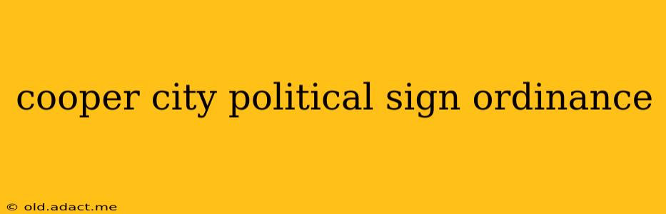 cooper city political sign ordinance