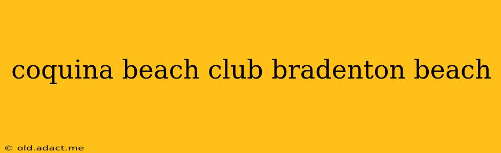 coquina beach club bradenton beach