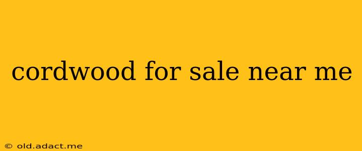 cordwood for sale near me