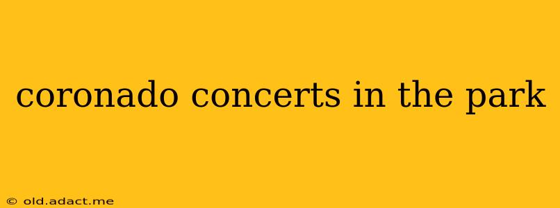 coronado concerts in the park