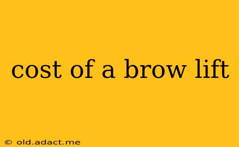 cost of a brow lift