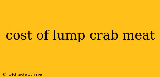 cost of lump crab meat
