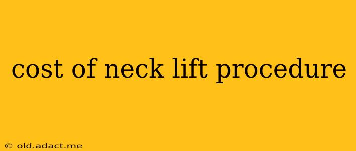 cost of neck lift procedure