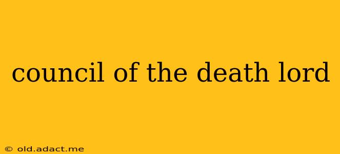 council of the death lord